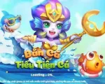 Tiểu Tiên Cá - Sân chơi ăn khách, siêu phẩm đổi thưởng